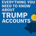 Everything You Need to Know to Open Trump Account